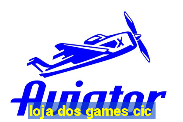 loja dos games cic